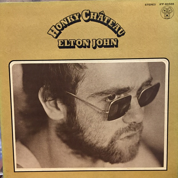 エルトン・ジョン / ホンキー・シャトウ ELTON JOHN HONKY CHATEAU 2024年最新のレコード高価買取リスト